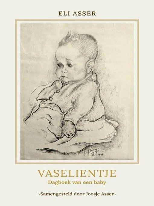 Title details for Vaselientje, Dagboek van een baby by Eli Asser - Available